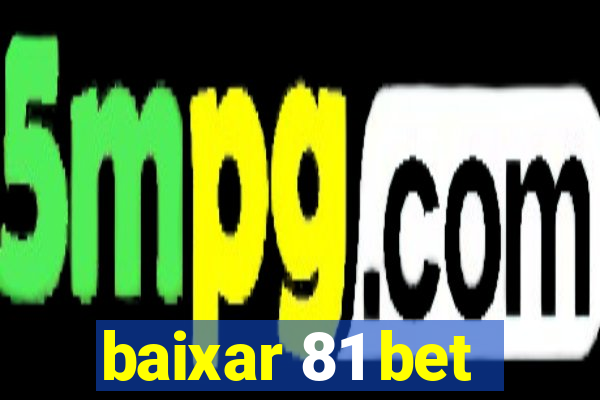 baixar 81 bet